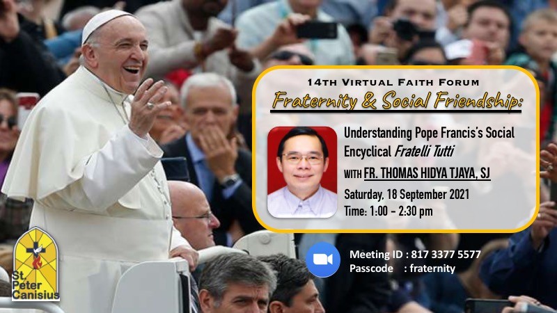 14th Virtual Faith Forum: Fraternity and Social Friendship - Fratelli Tutti with Fr. Thomas H Tjaya, SJ